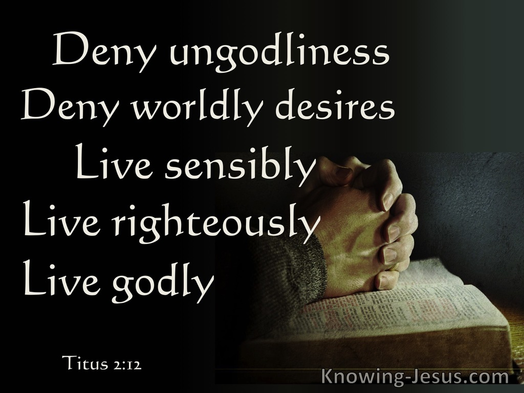 Titus 2:12 Deny Ungodliness Live Righteously (brown)